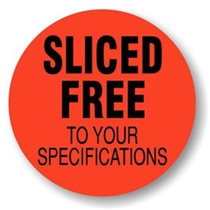 STICKER: Sliced Free To Your
Specifications 250/RL